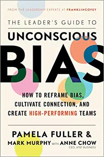 The Leader's Guide to Unconscious Bias